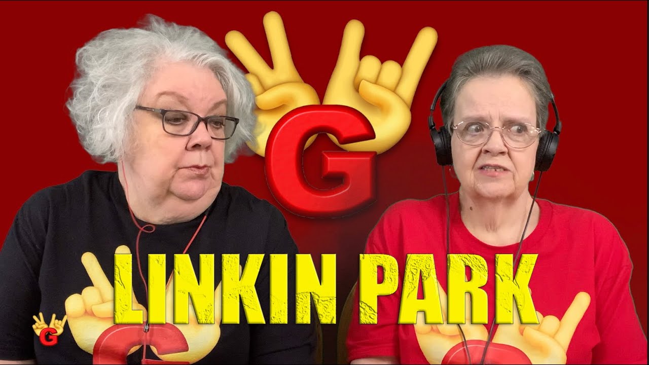 2RG REACTION: LINKIN PARK - IN THE END - Two Rocking Grannies!