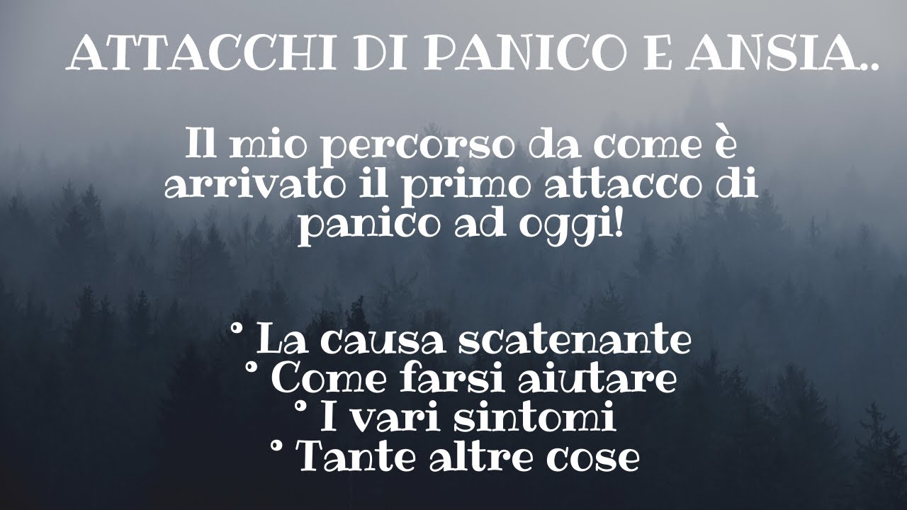 ATTACCHI DI PANICO E ANSIA la mia esperienza personale!