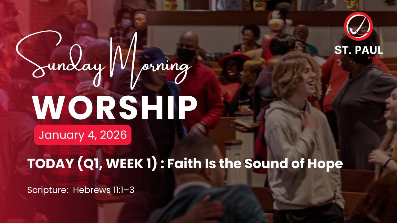 Sunday Worship Service  | January 4, 2026 | St. Paul Peoria
