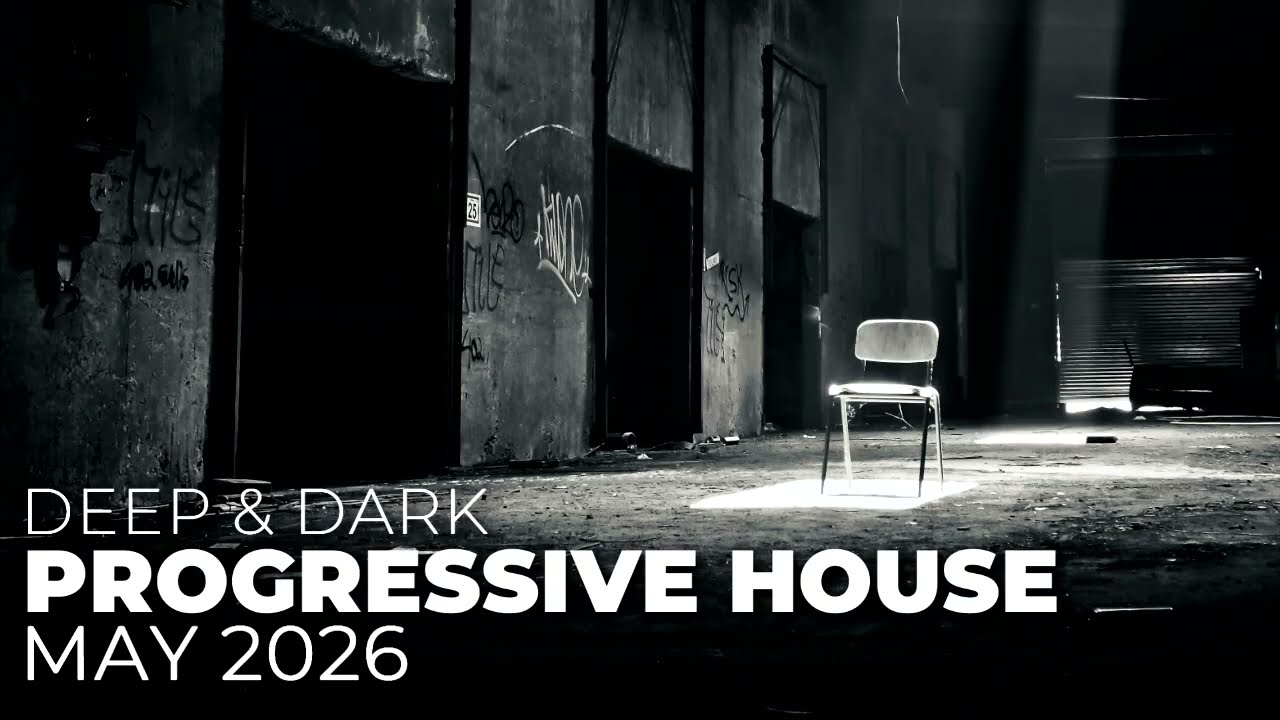 Deep & Dark Progressive House Mix &ndash; May 2026 | Underground Series (Mix 113)