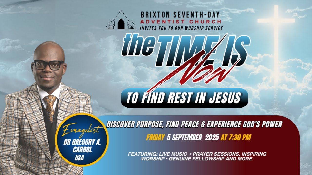 Brixton SDA Campaign | The Time Is Now to find rest in Jesus