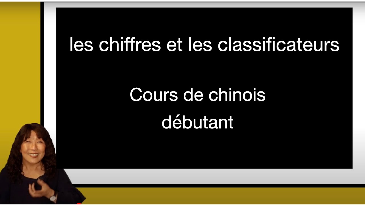 Cours de chinois - leçon 4 (Les chiffres et les classificateurs)