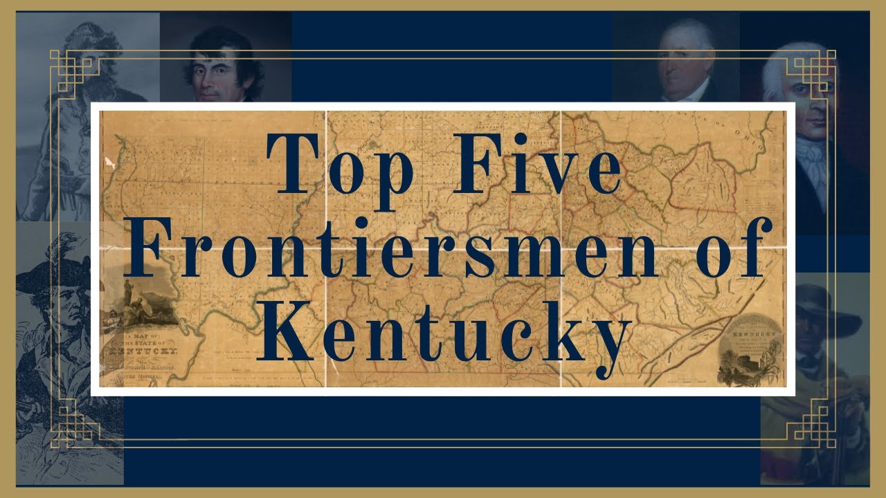 Top Five Frontiersmen of Kentucky