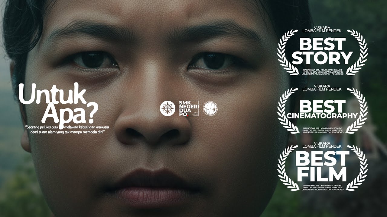 UNTUK APA? (Sebuah Film Pendek Oleh Gantari - SMK Negeri 2 Ponorogo)