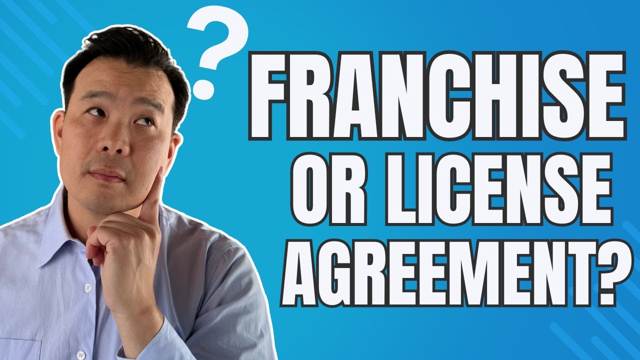 Franchise or License Agreement? Unraveling the Key Differences