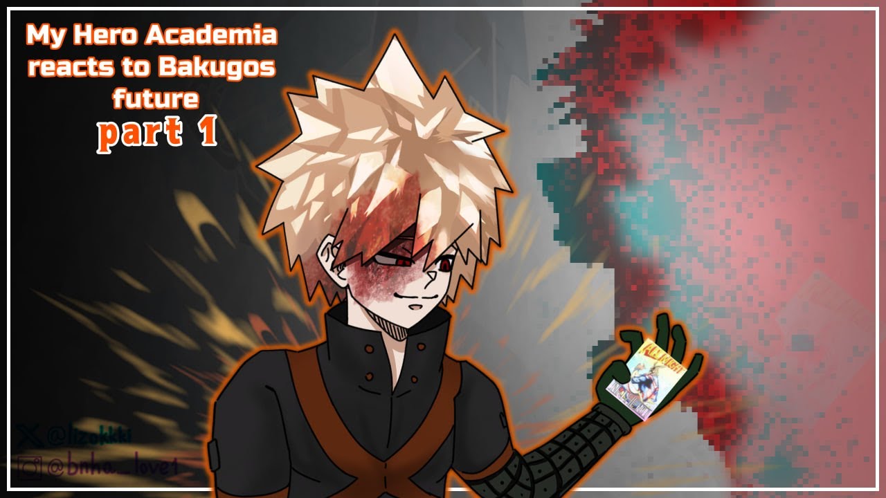 My Hero Academia reacts to Katsuki Bakugo's future/season 7 | part1/? | speed 2x!! animated reaction