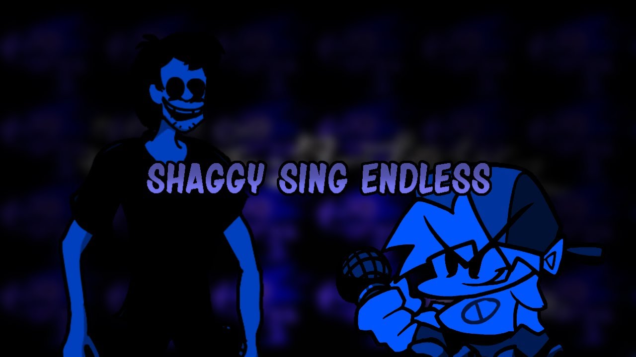 Shaggy sings Endless (FNF)