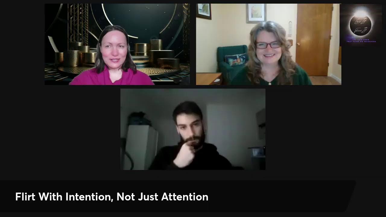 Love It or Shove It Episode 130: Flirt With Intention, Not Just Attention