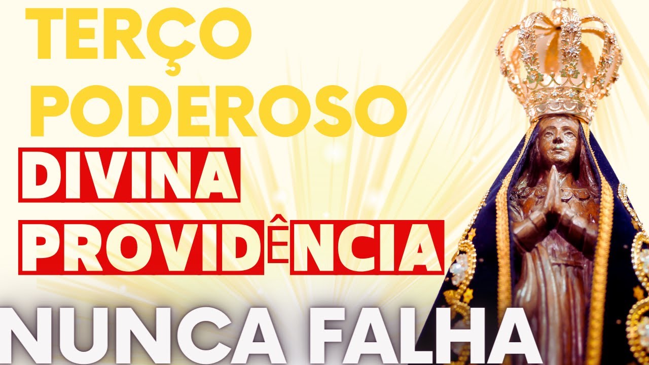 Terço Santo da Divina Providência - Deus Proverá