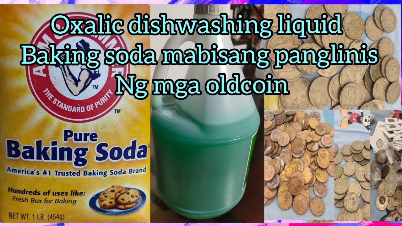 Paraan paano ba malinis ang mga lumang barya gamit oksakic dishwasing liquid