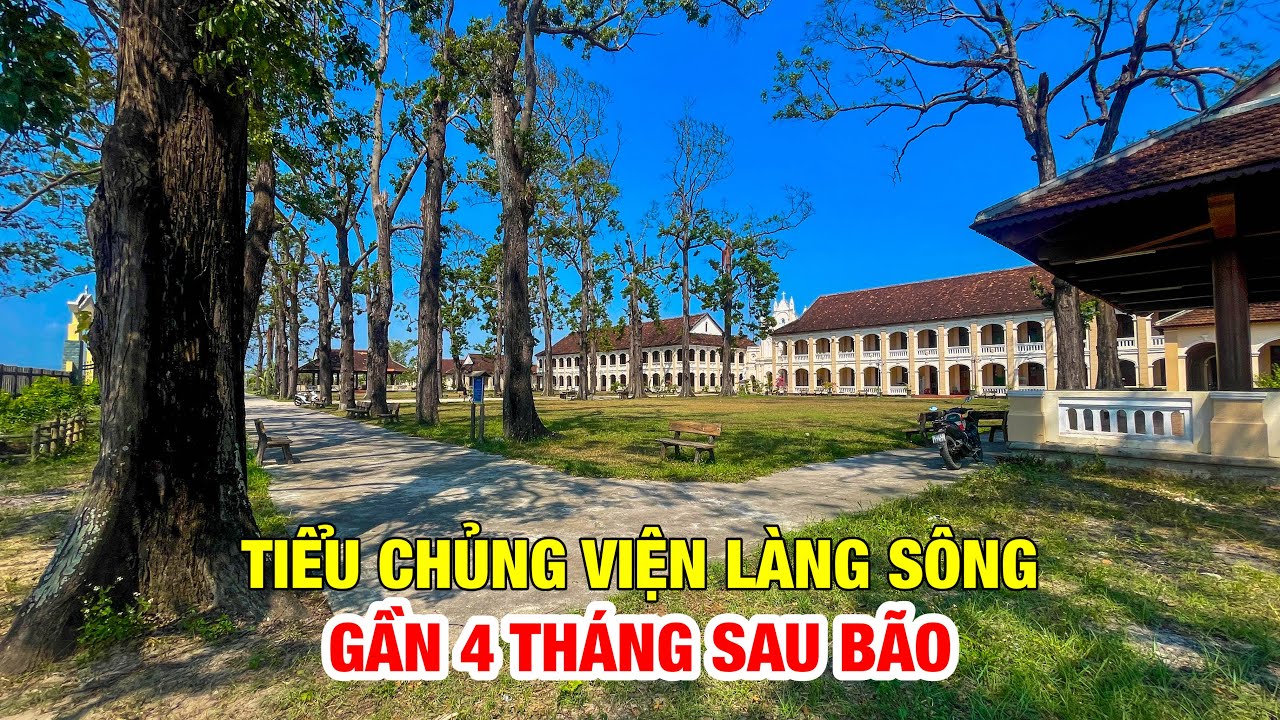 TIỂU CHỦNG VIỆN LÀNG SÔNG 4 THÁNG SAU BÃO | 3/3/2026