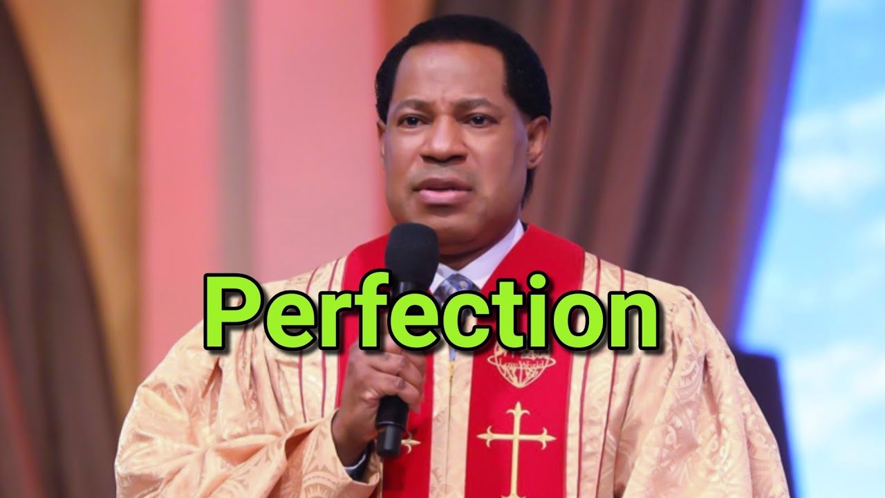 Perfection | Pastor Chris Oyakhilome