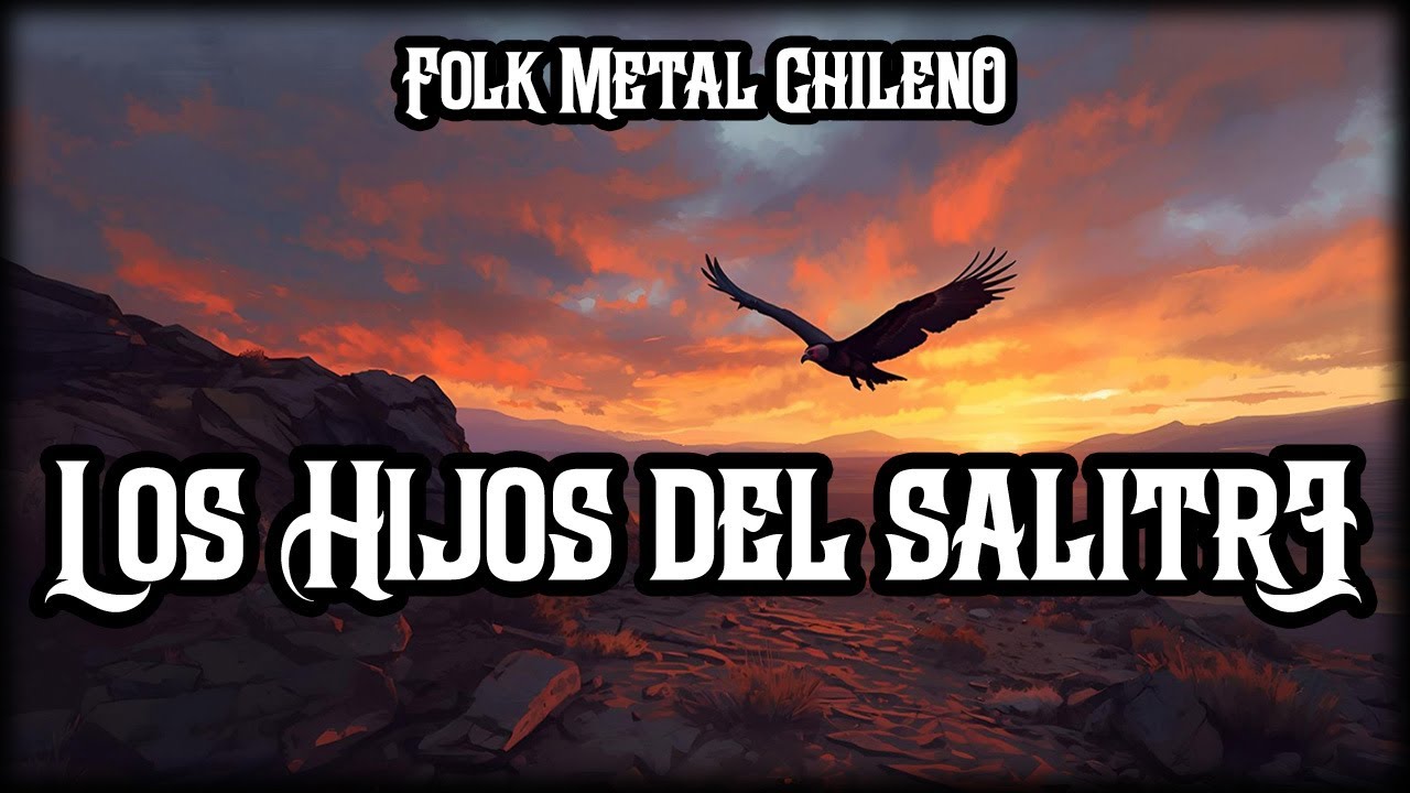 Los Hijos del Salitre - Folk Metal Chileno