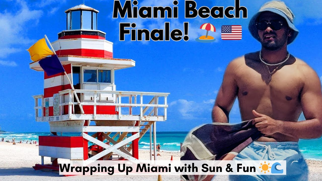 Last Day in Miami 🏖️ 🌞 | Beach Vibes & Farewell Fun 🇺🇸