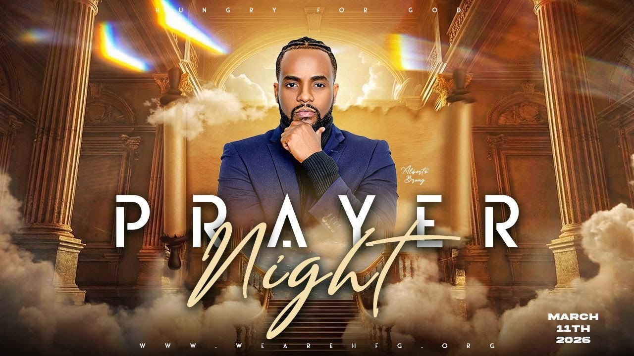 HUNGRY FOR GOD ||PRAYER NIGHT || ALBERTO BRUNY