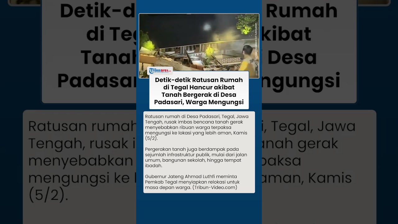 Detik-detik Ratusan Rumah di Tegal Hancur akibat Tanah Bergerak di Desa Padasari, Warga Mengungsi