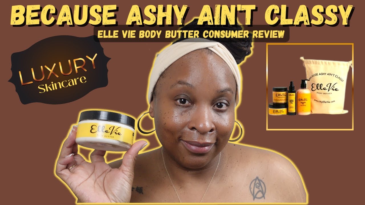 Elle Vie Body Butter Consumer Review