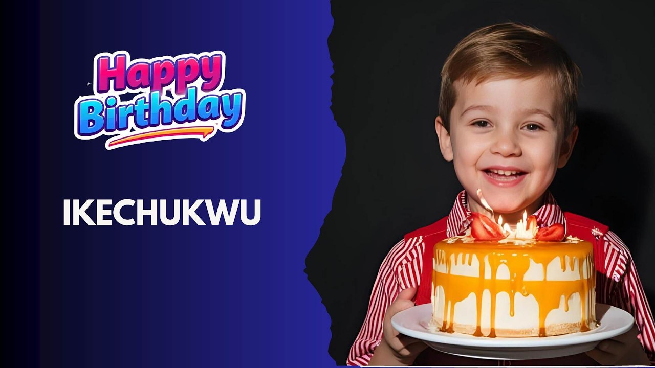 Песня IKECCHUKWU с днем ​​рождения &mdash; Поздравления с днем ​​рождения для #Ikechukwu