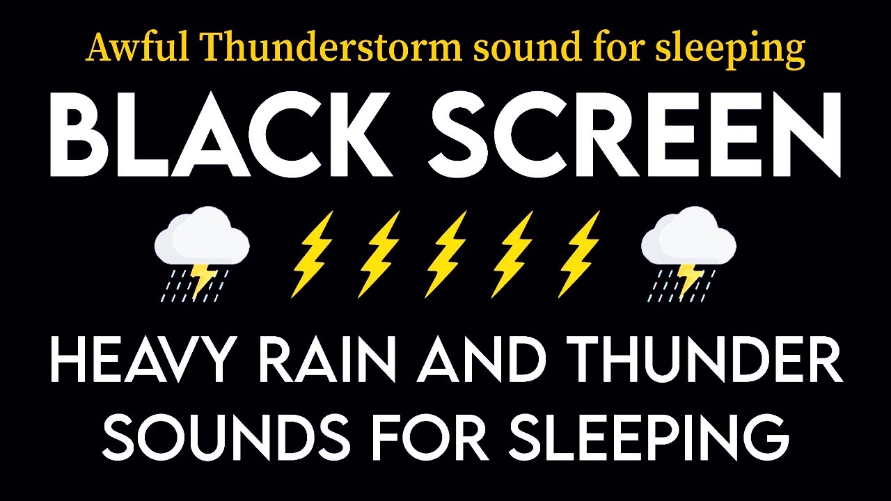 FALL INTO SLEEP INSTANTLY WITH HEAVY RAIN & AWFUL THUNDERSTORM SOUNDS FOR SLEEPING BLACK SCREEN