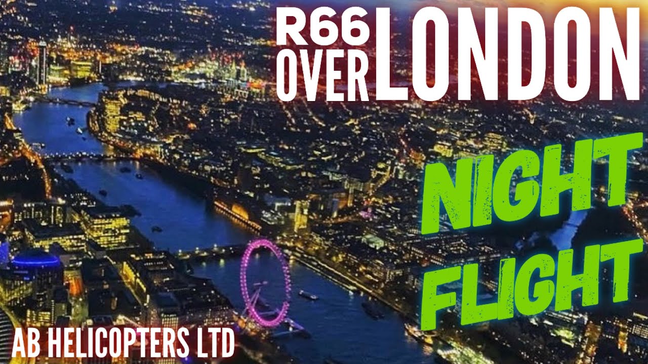 Flying the London Heli Routes - over Central London at Night - R66 Helicopter Flight
