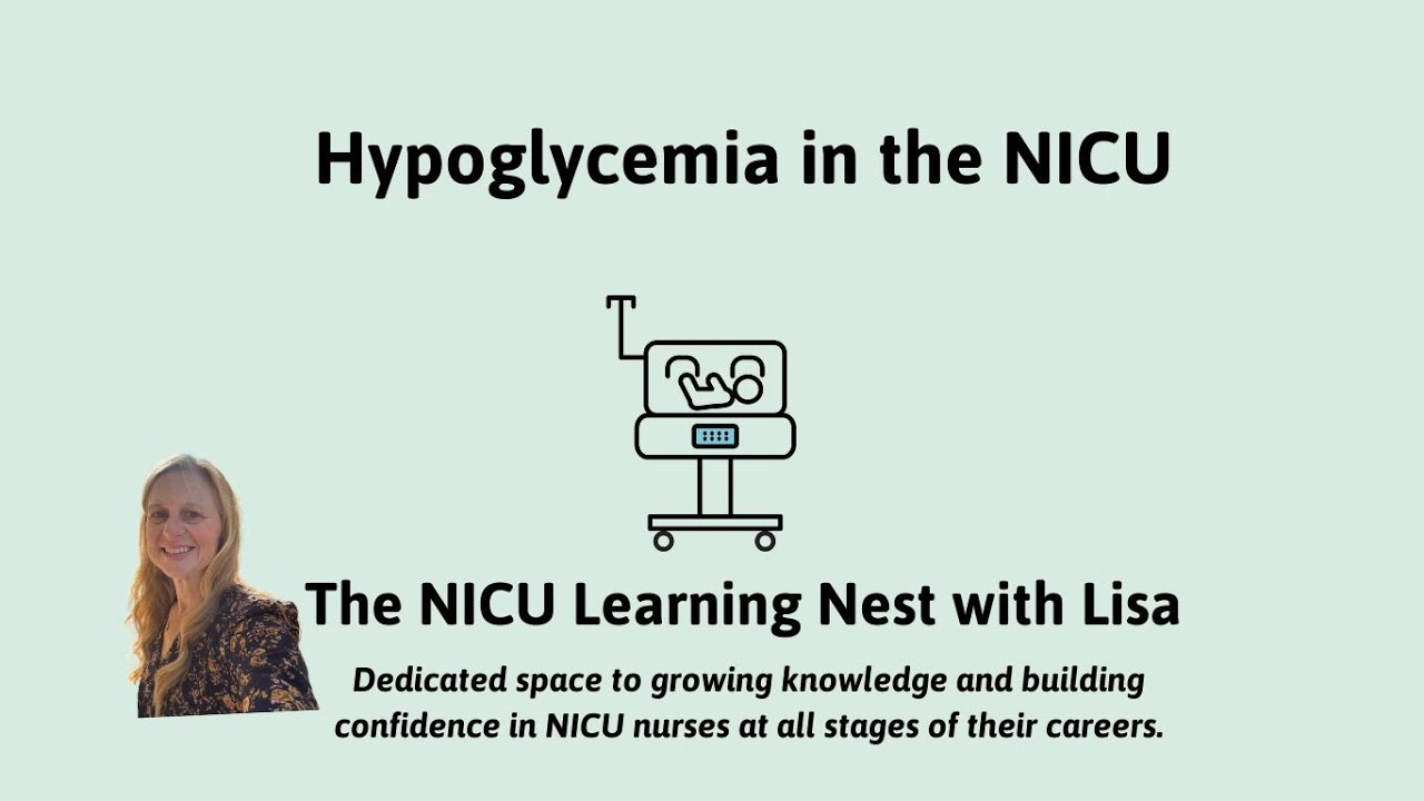 Hypoglycemia in the NICU: Bedside NICU nurse management