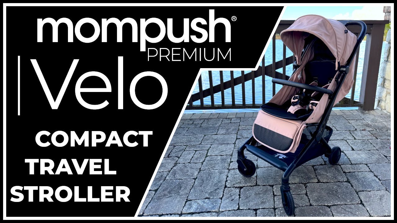 Mompush Velo Travel Stroller Review | Best Lightweight Stroller for Travel?