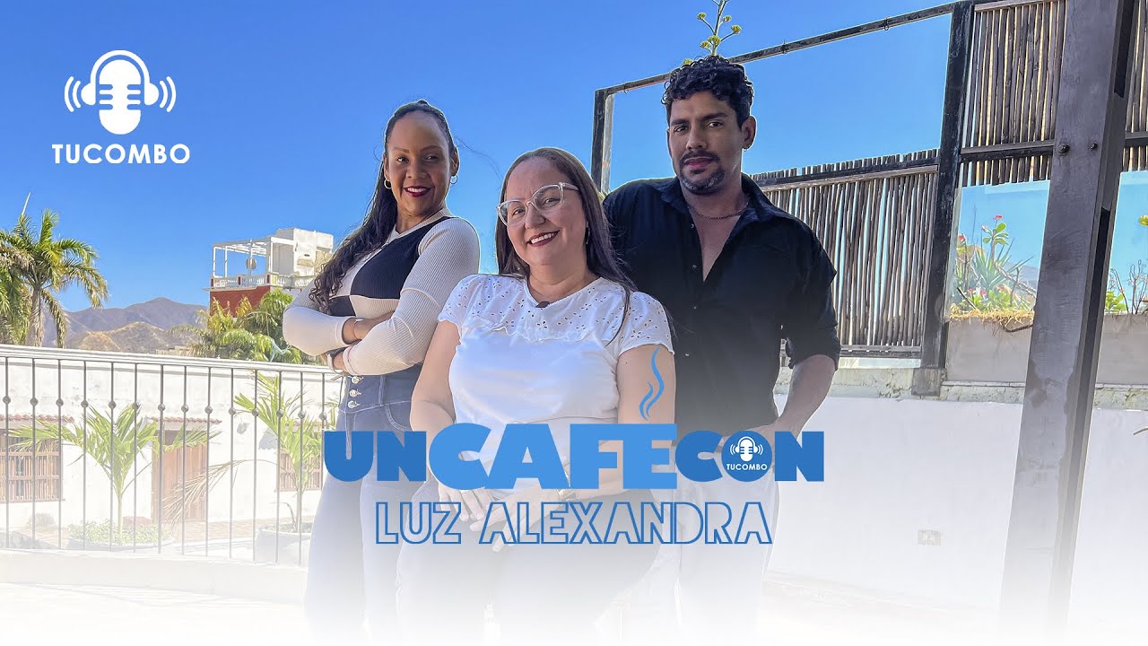 #UnCafeCon Luz Alexandra de Mujer Samaria 
