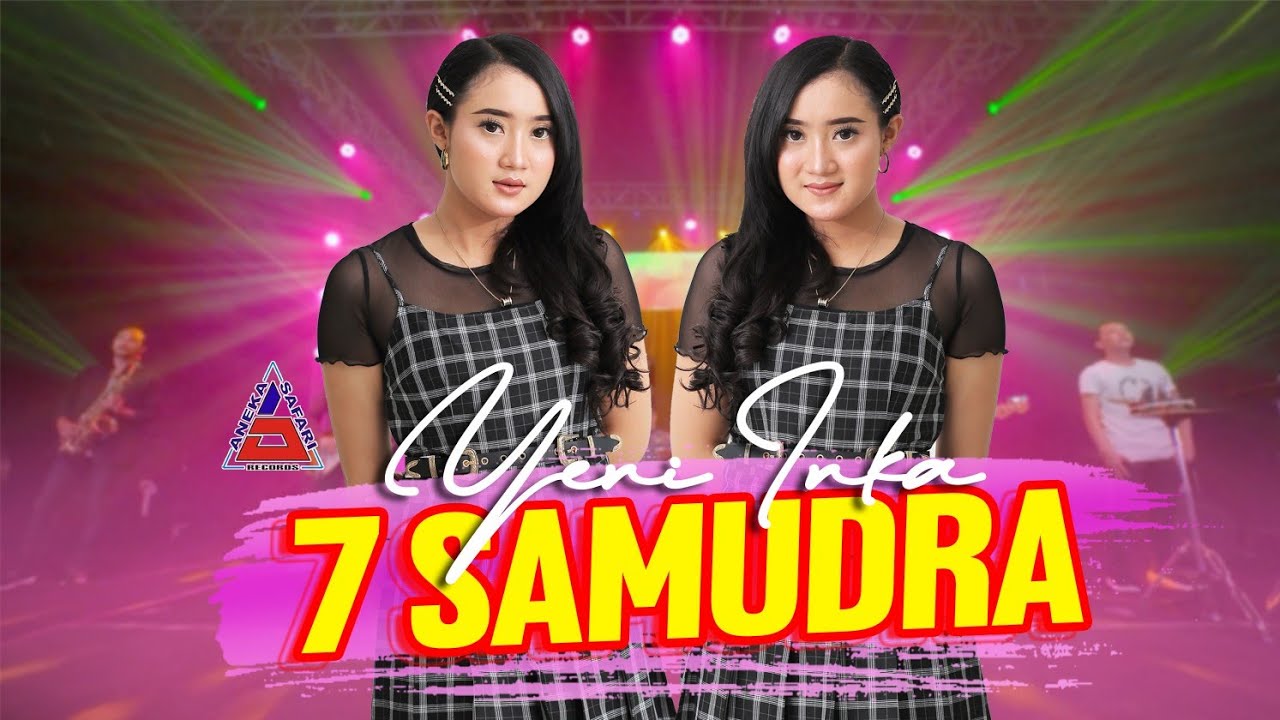 Yeni Inka - 7 Samudera (Official Music Video ANEKA SAFARI)