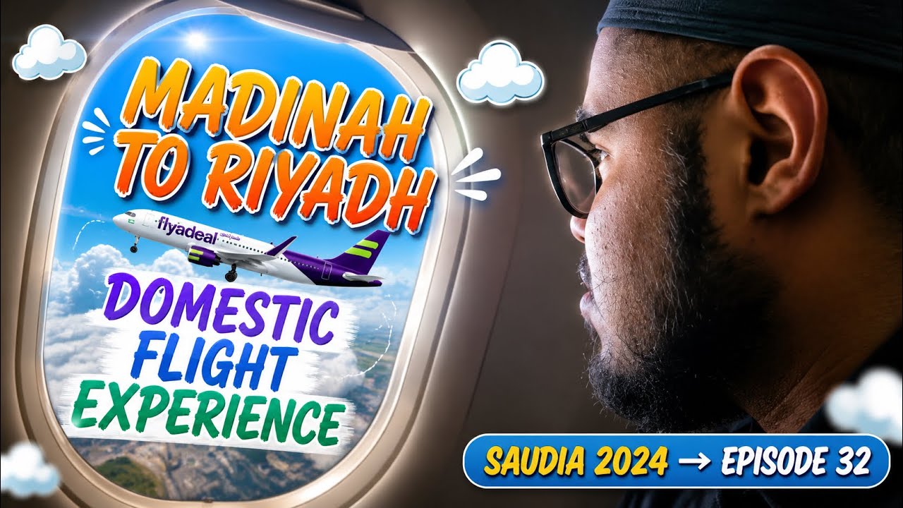 Madinah to Riyadh Domestic Flight (Flyadeal Experience) | Ep 32 | Saudia 2024