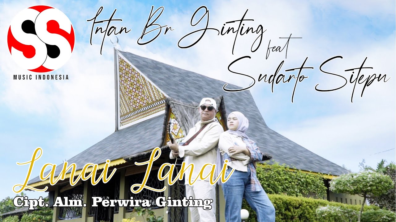 INTAN BR GINTING feat SUDARTO SITEPU - LANAI LANAI Cipt. ALM. PERWIRA GINTING (OFFICIAL MUSIC VIDEO)