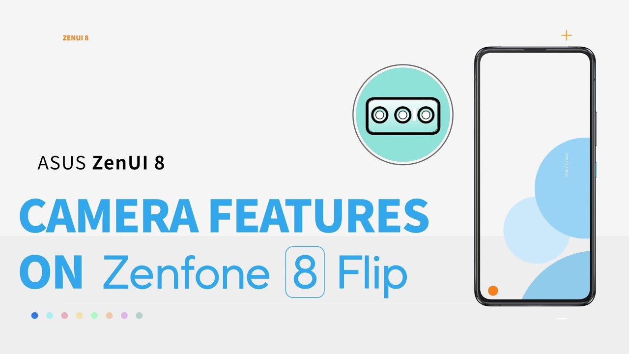 ZenUI 8: Camera Features on Zenfone 8 Flip | ASUS
