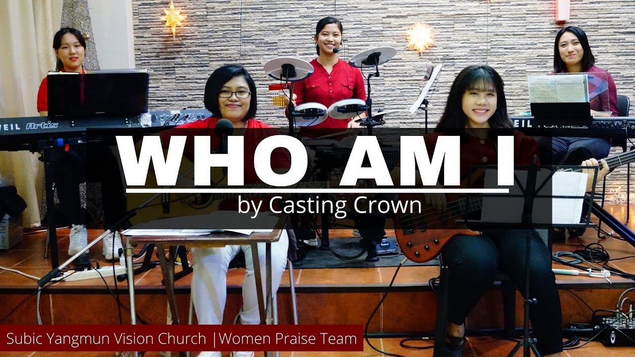 Who am I (by Casting Crown) - SYVC Worship