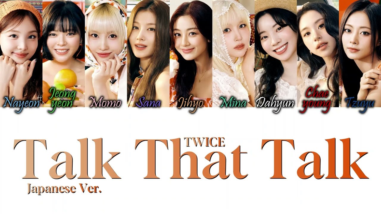 TWICE (トゥワイス) - Talk That Talk (Japanese Ver) Kan/Rom/Eng Color Coded Lyrics