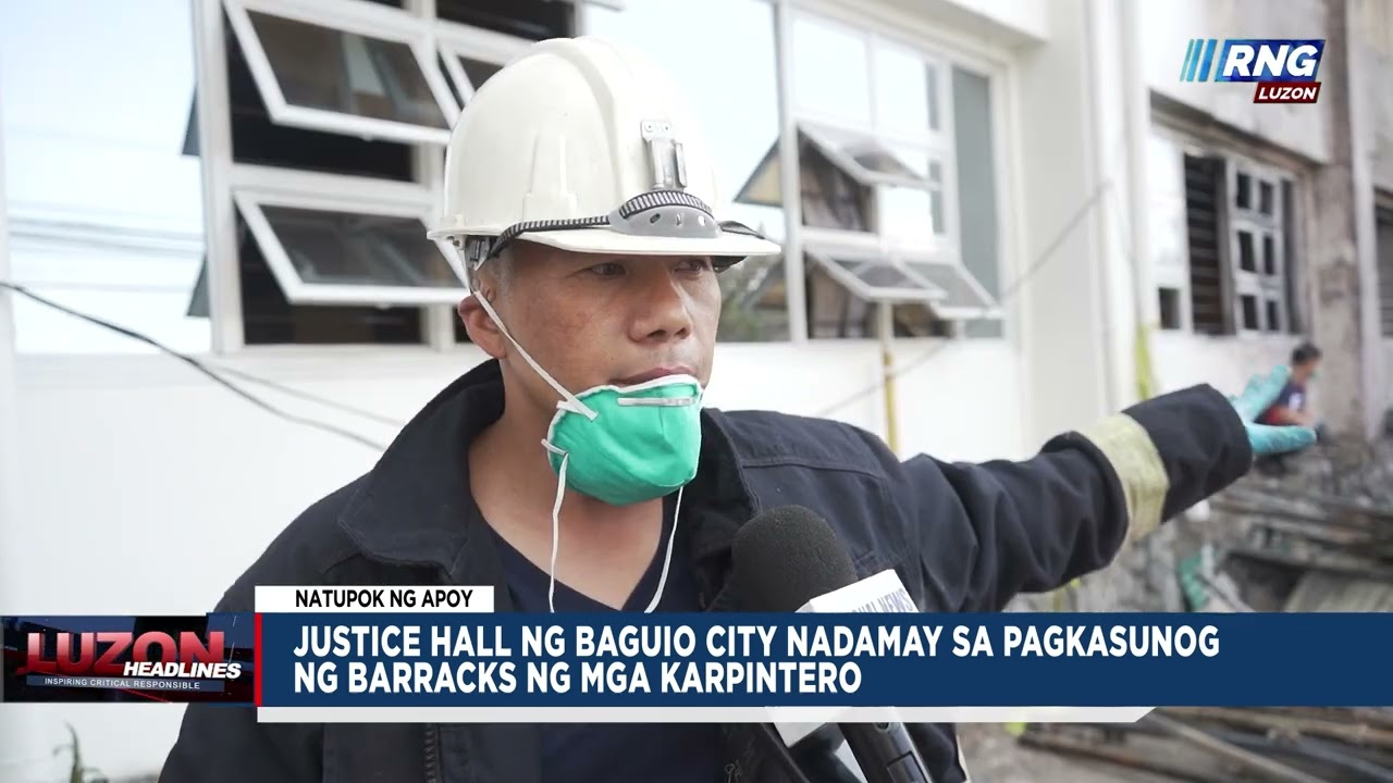Justice Hall ng Baguio City nadamay sa pagkasunog ng barracks ng mga karpintero | Luzon Headlines