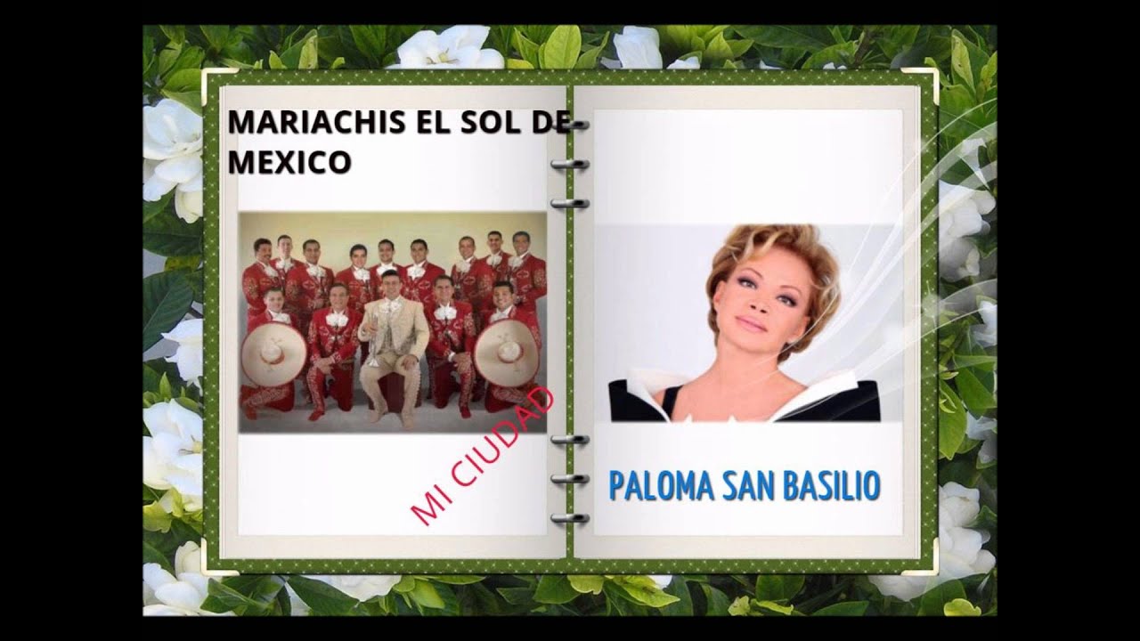 Paloma San Basilio Mariachis el sol de México-Mi Ciudad