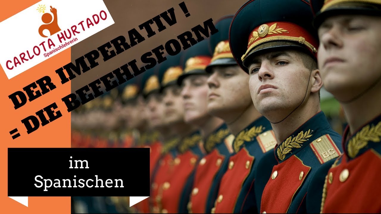 Spanisch lernen: IMPERATIV - BEFEHLSFORM BEJAHT (el imperativo) : Erklärung, Bildung, Beispiele