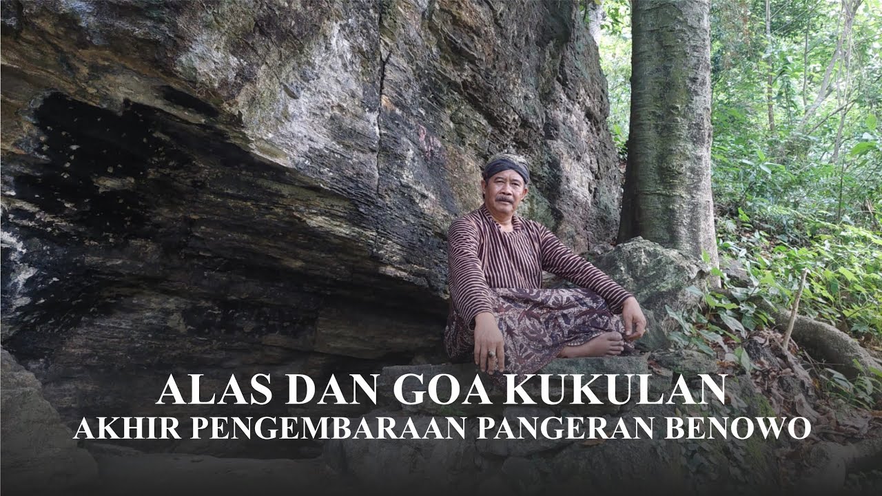 Hutan dan Goa Kukulan Kendal ; Akhir Pengembaraan Pangeran Benowo