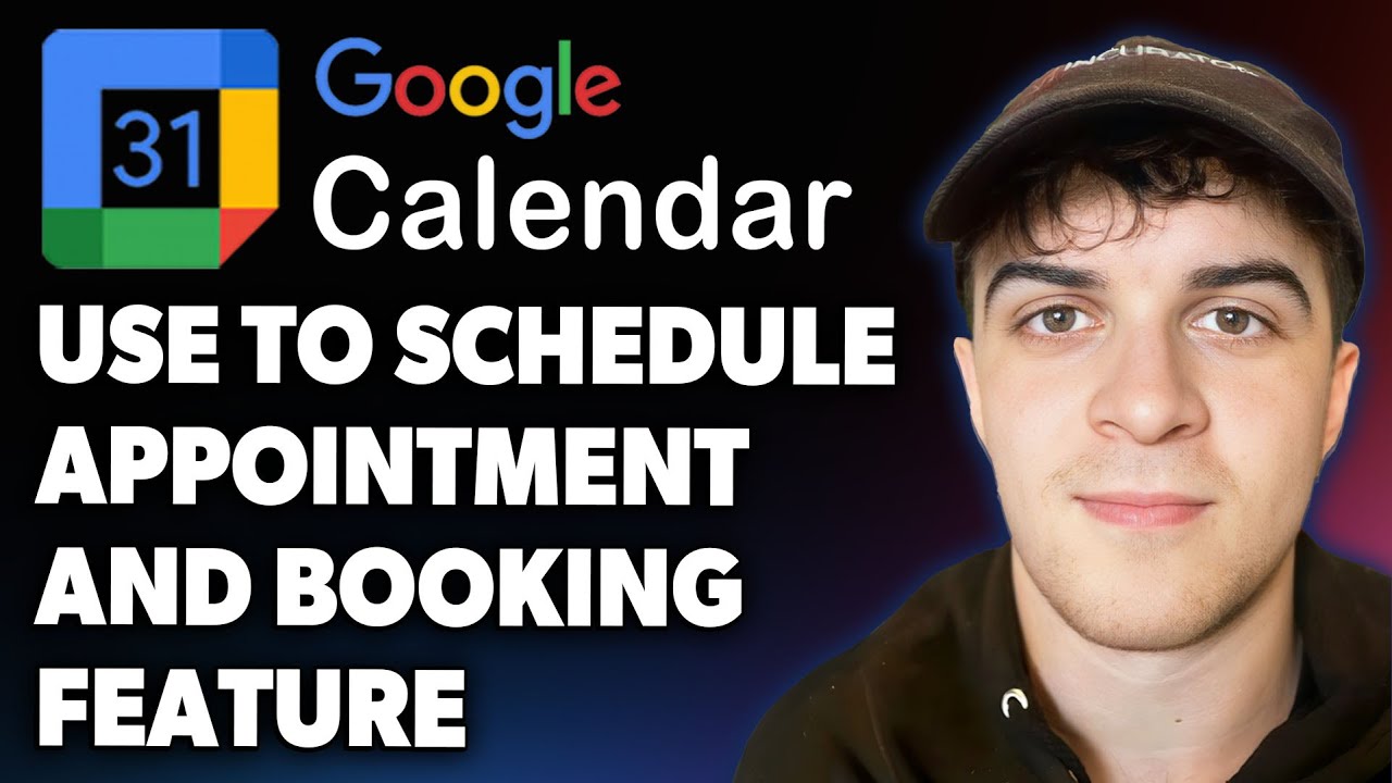 How to Use the Google Calendar Appointment Schedule and Booking Feature [2025 Full Guide]