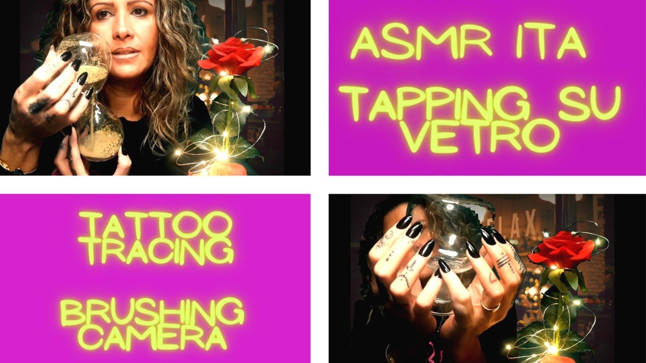 Asmr Ita // Tapping su Vetro // Vi parlo dei miei tatuaggi // Brushing Camera