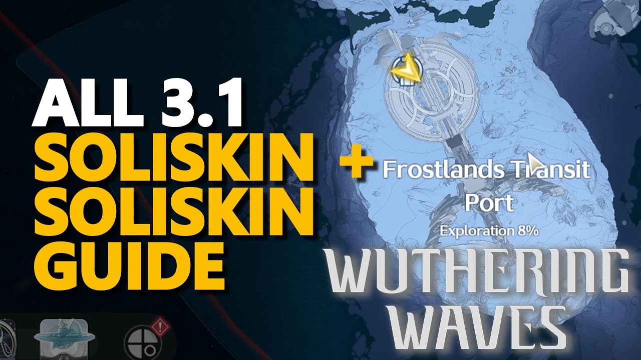 All 3.1 Soliskin + Soliskin Guide Wuthering Waves