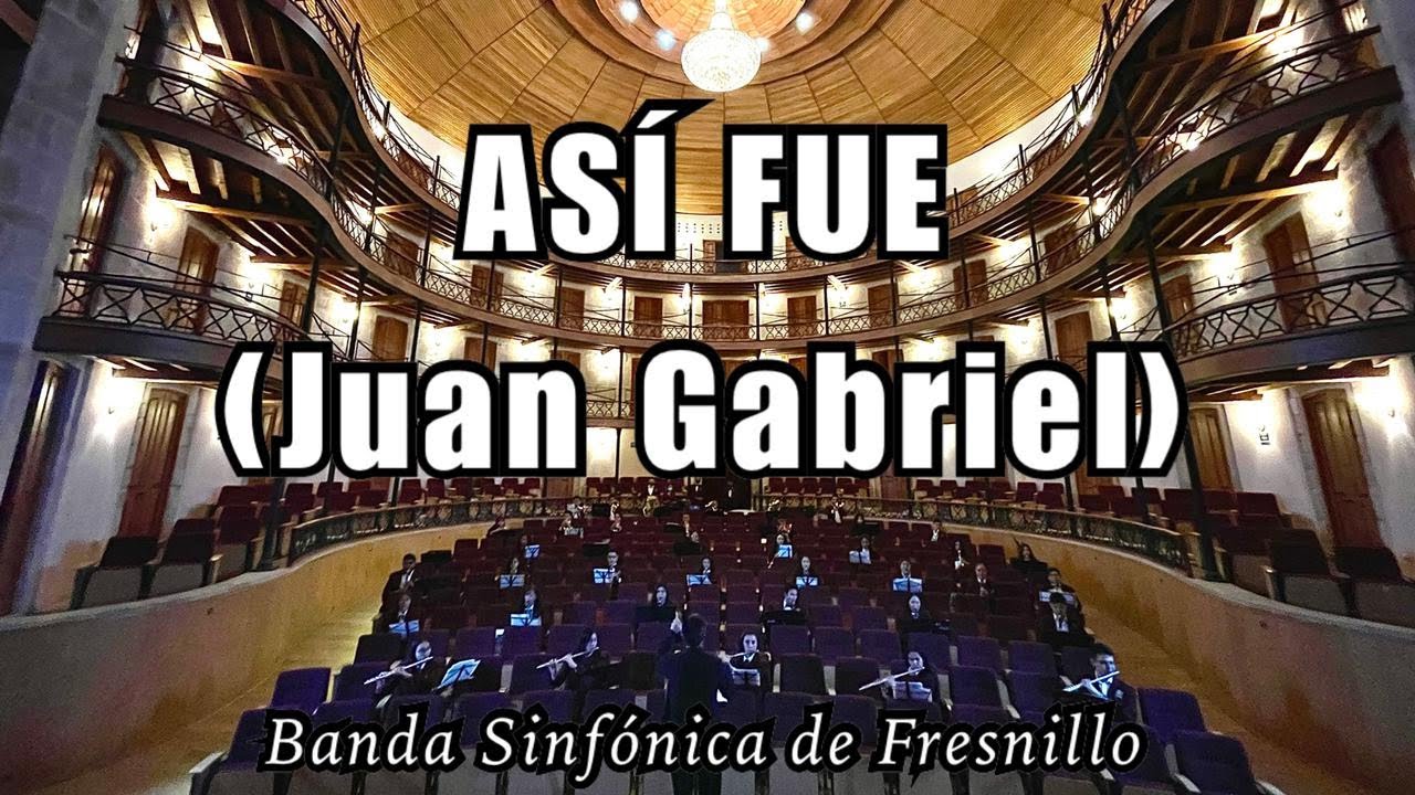 ASÍ FUE (Instrumental) - Juan Gabriel - Banda Sinfónica de Fresnillo.