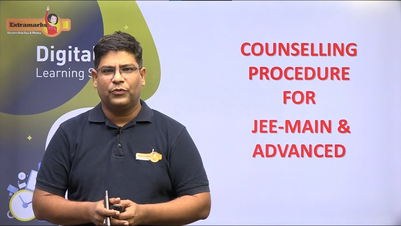 Josaa Counselling Procedure 2020 | JEE Main and Advanced | Extramarks JEE