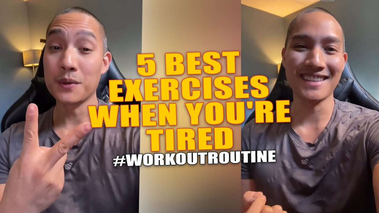 5 Best Exercises When You're Tired