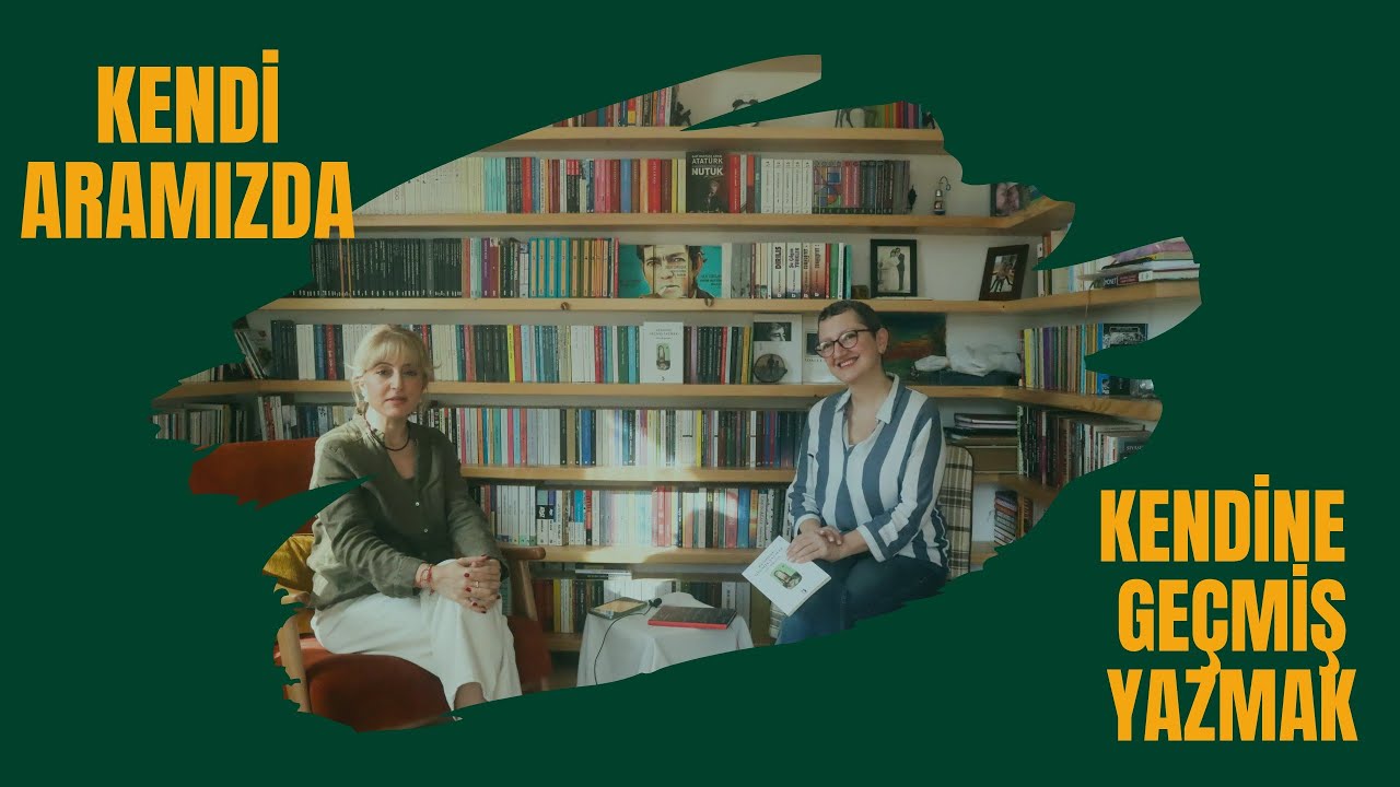 Kendi Aramızda; Kendine Geçmiş Yazmak