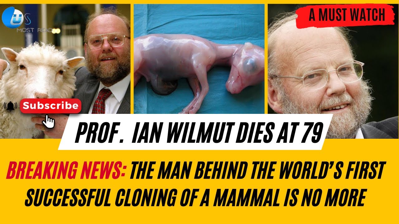Prof. Sir Ian Wilmut, the pioneer of cloning technology dies at the age of 79 | Dolly Sheep