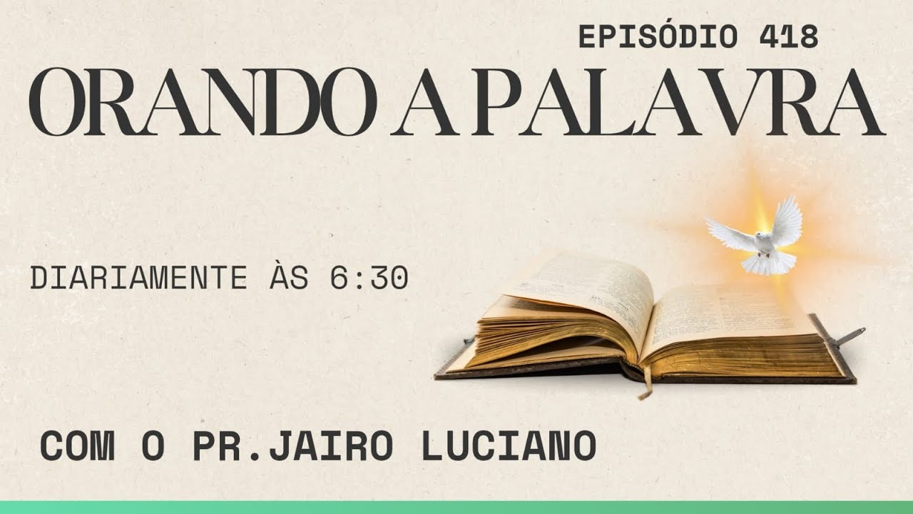 Orando a Palavra: DEUS TRABALHA POR VOCÊ. 