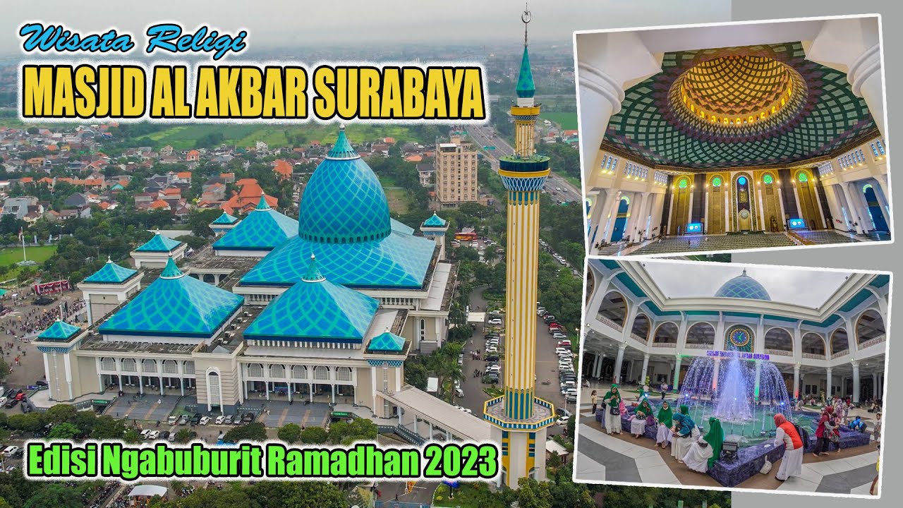 Wisata Religi Masjid Al Akbar Surabaya I Edisi Ngabuburit Ramadhan Tahun 2023