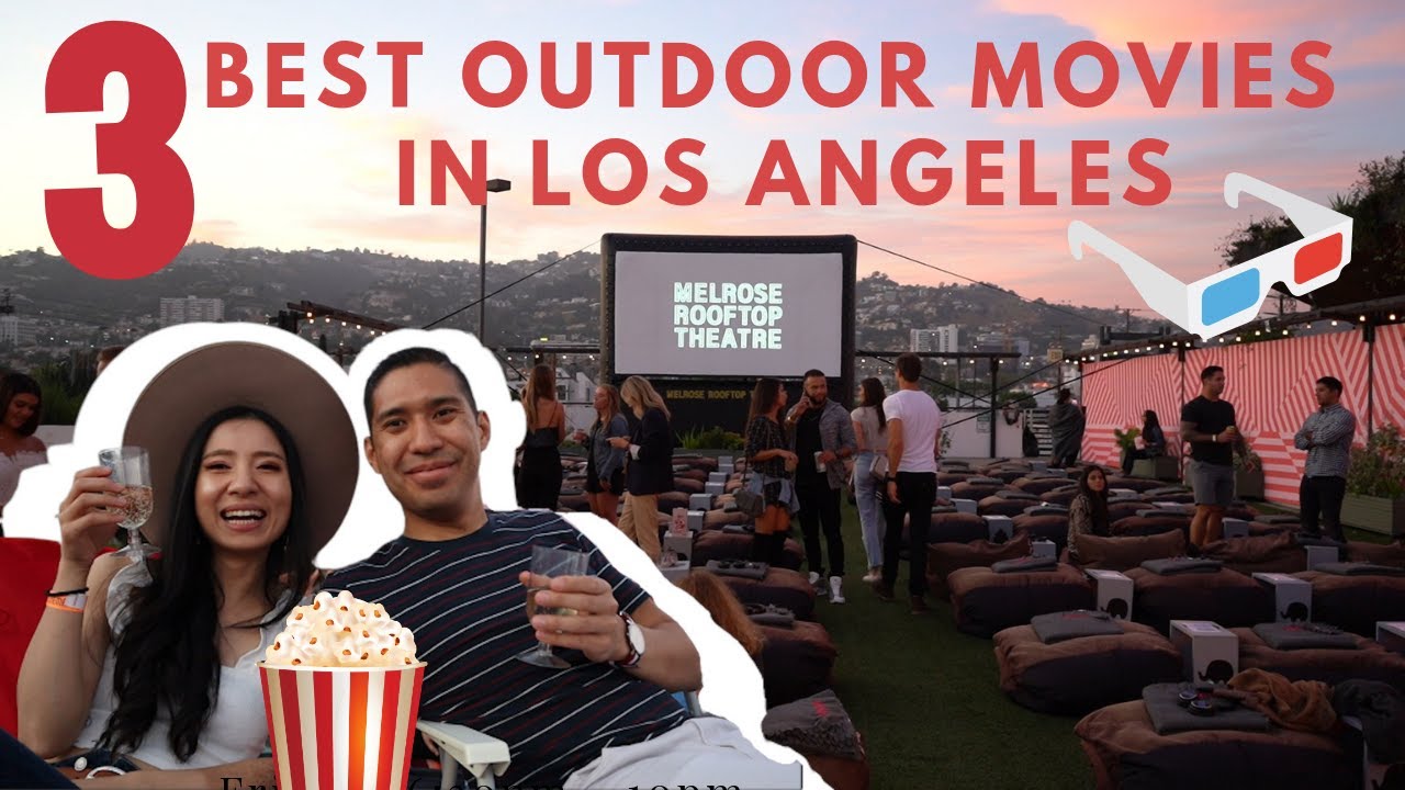 3 BEST Outdoor Movies in Los Angeles - Street Food Cinema/ Melrose Rooftop/ San Fernando Drive-in