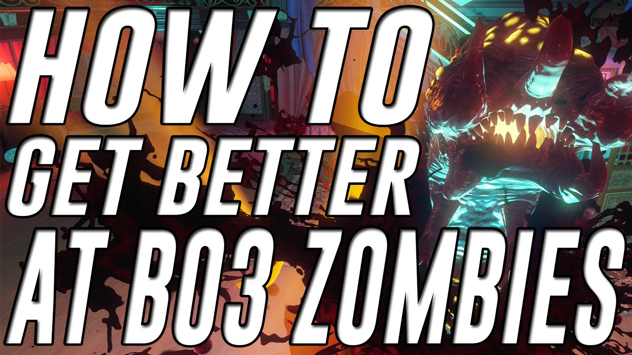 How To Get Better At Black Ops 3 Zombies Episode 1 - Shadows of Evil