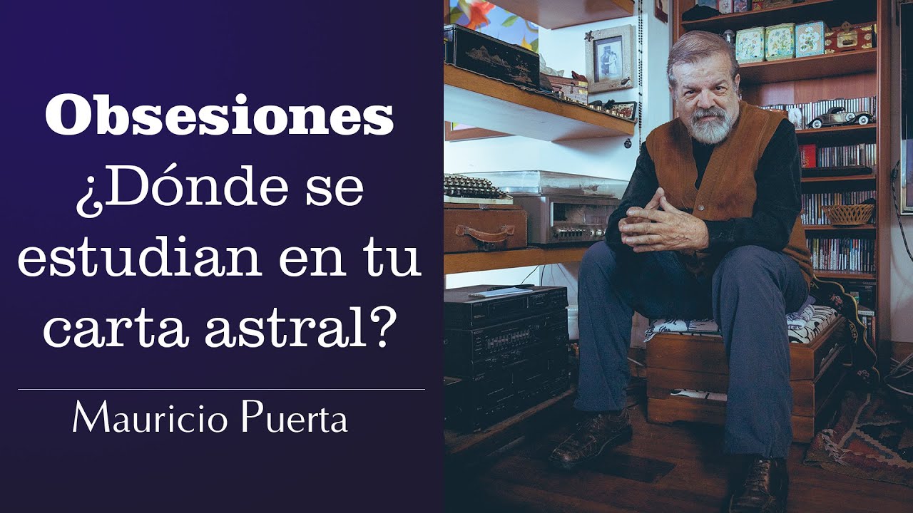 LAS OBSESIONES | MAURICIO PUERTA | PUERTA ASTRAL@CodigosTV